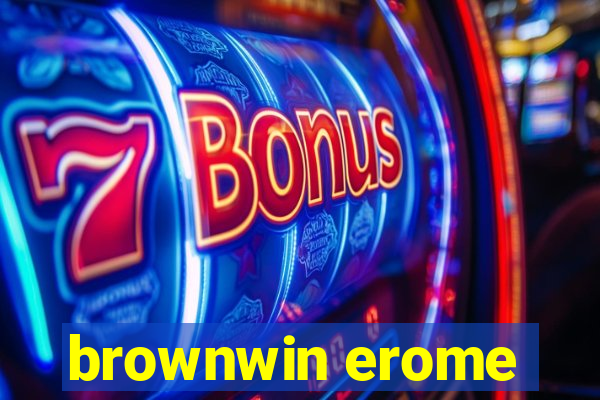 brownwin erome